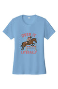 Over It Literally Moisture Wicking Performance Tee