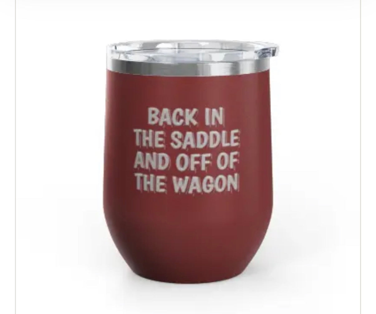 Wine Tumbler, 12oz - Back In The Saddle