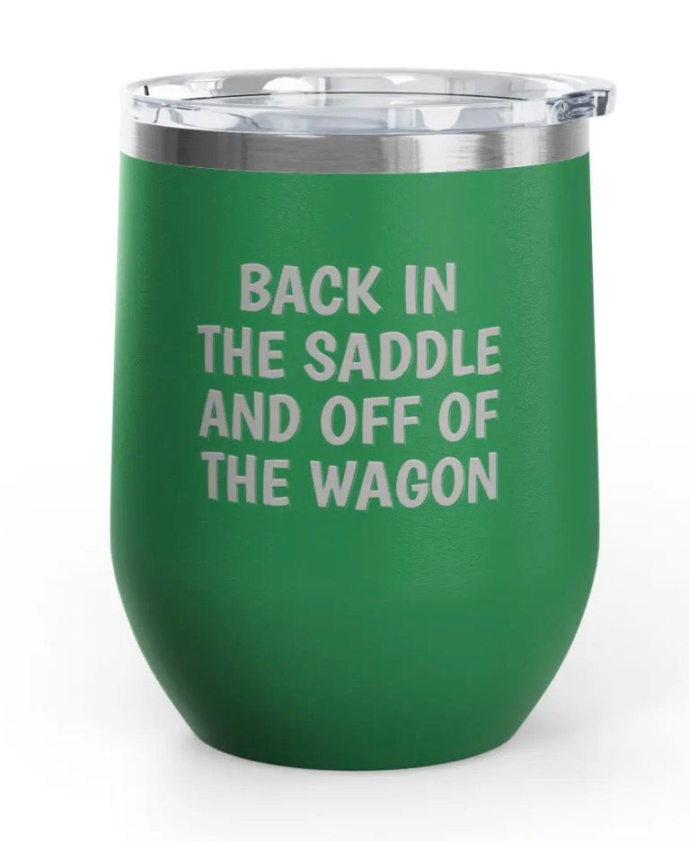 Wine Tumbler, 12oz - Back In The Saddle