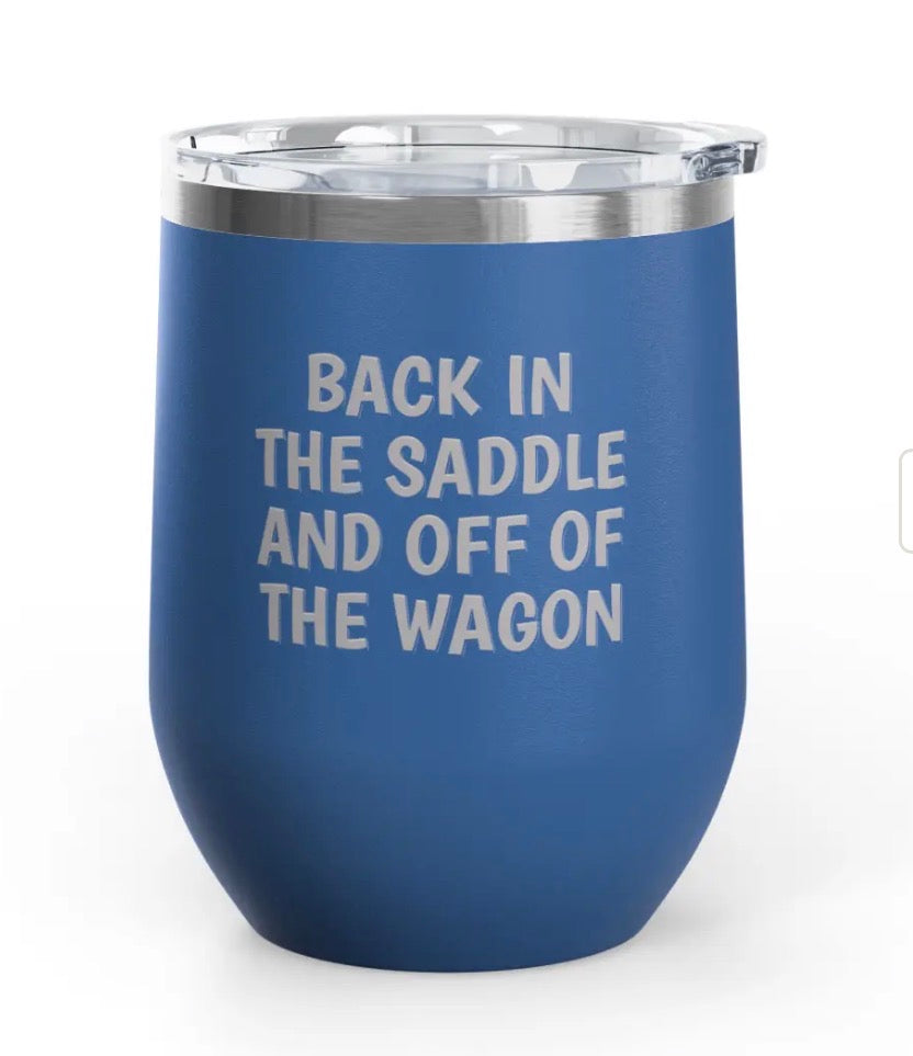 Wine Tumbler, 12oz - Back In The Saddle