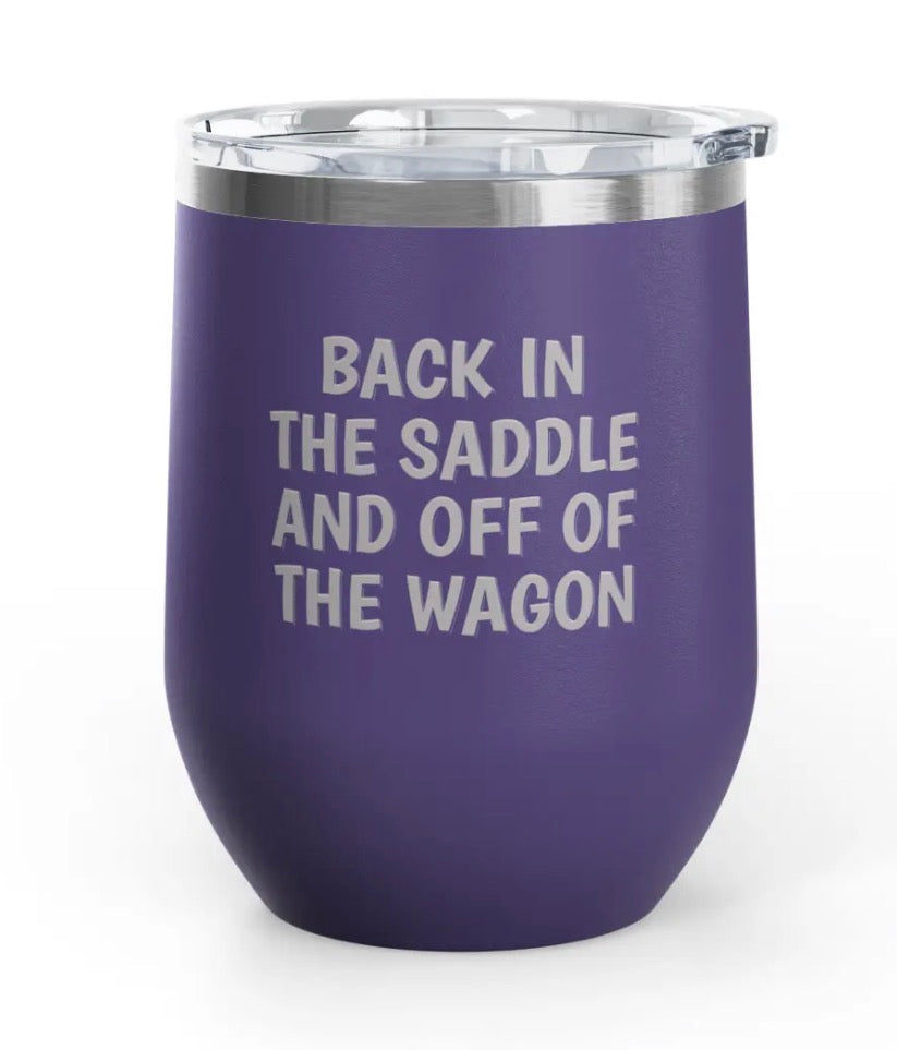 Wine Tumbler, 12oz - Back In The Saddle