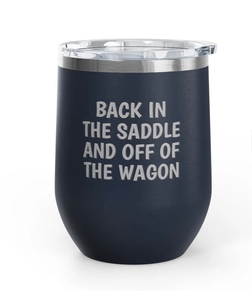 Wine Tumbler, 12oz - Back In The Saddle