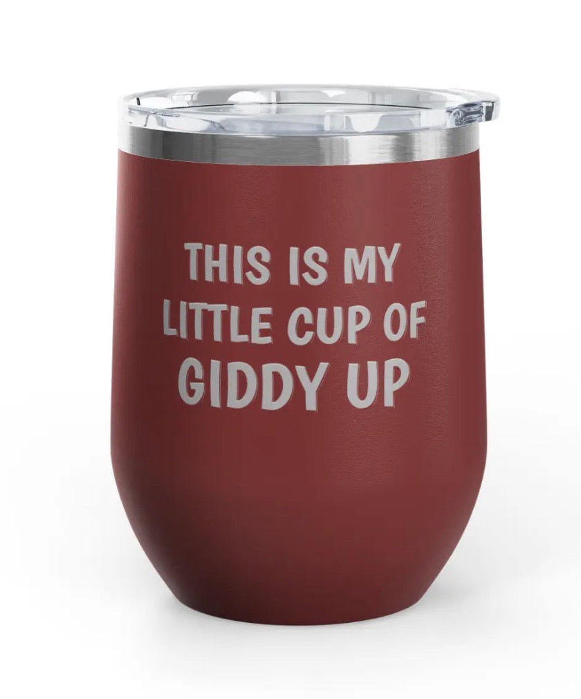 Wine Tumblers -  12 oz - Cup Of Giddy Up