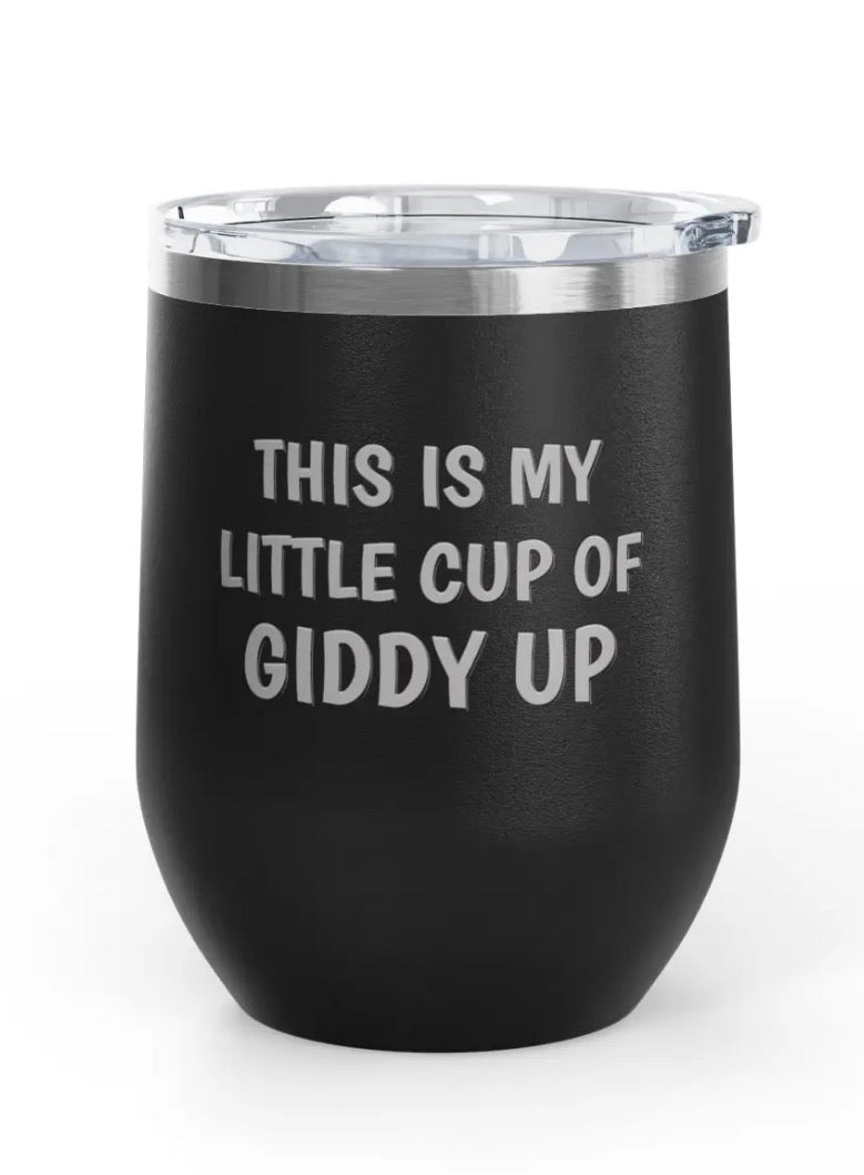 Wine Tumblers -  12 oz - Cup Of Giddy Up
