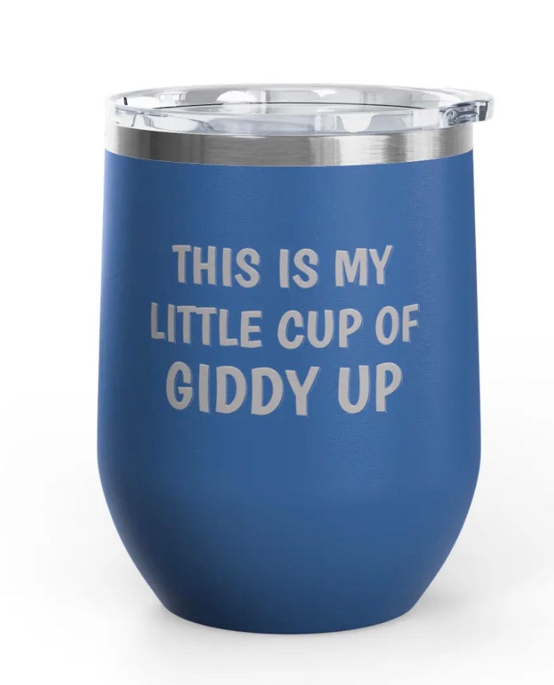Wine Tumblers -  12 oz - Cup Of Giddy Up