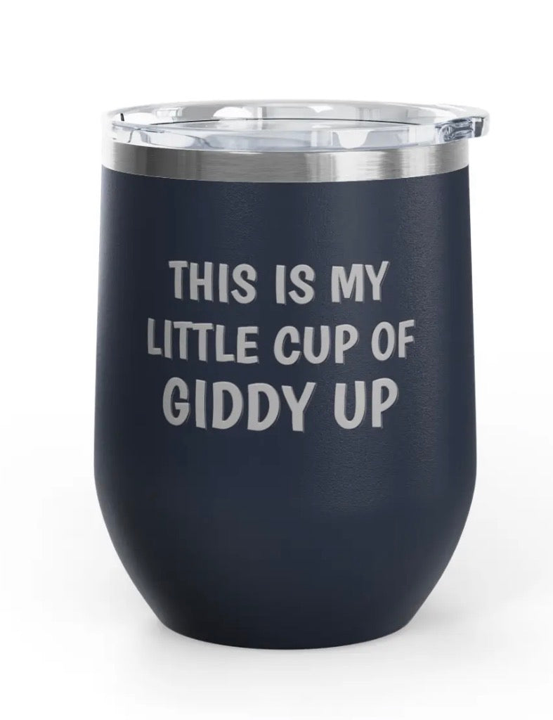 Wine Tumblers -  12 oz - Cup Of Giddy Up