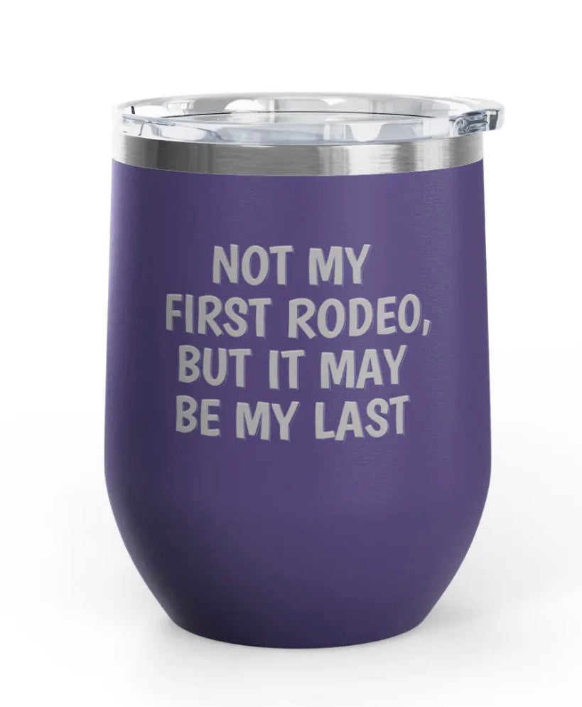 Wine Tumblers -  12 oz. - First Rodeo