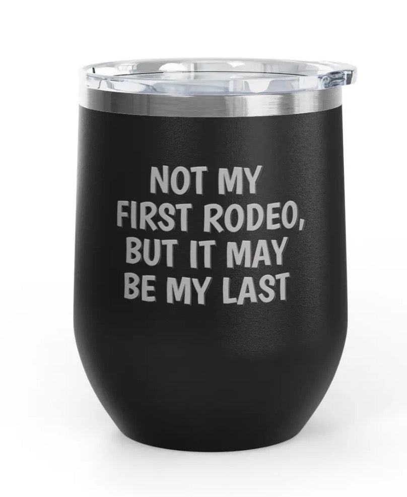 Wine Tumblers -  12 oz. - First Rodeo