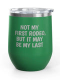 Wine Tumblers -  12 oz. - First Rodeo