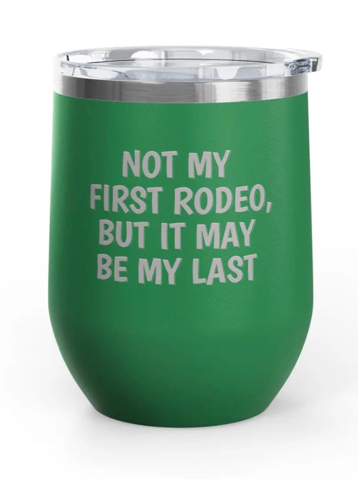 Wine Tumblers -  12 oz. - First Rodeo