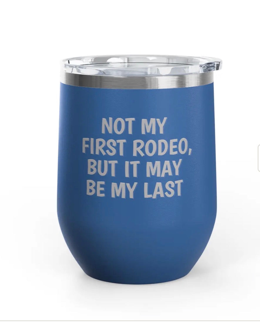Wine Tumblers -  12 oz. - First Rodeo
