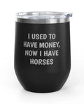 Wine Tumblers, 12 oz. - Engraved - Money/Horses