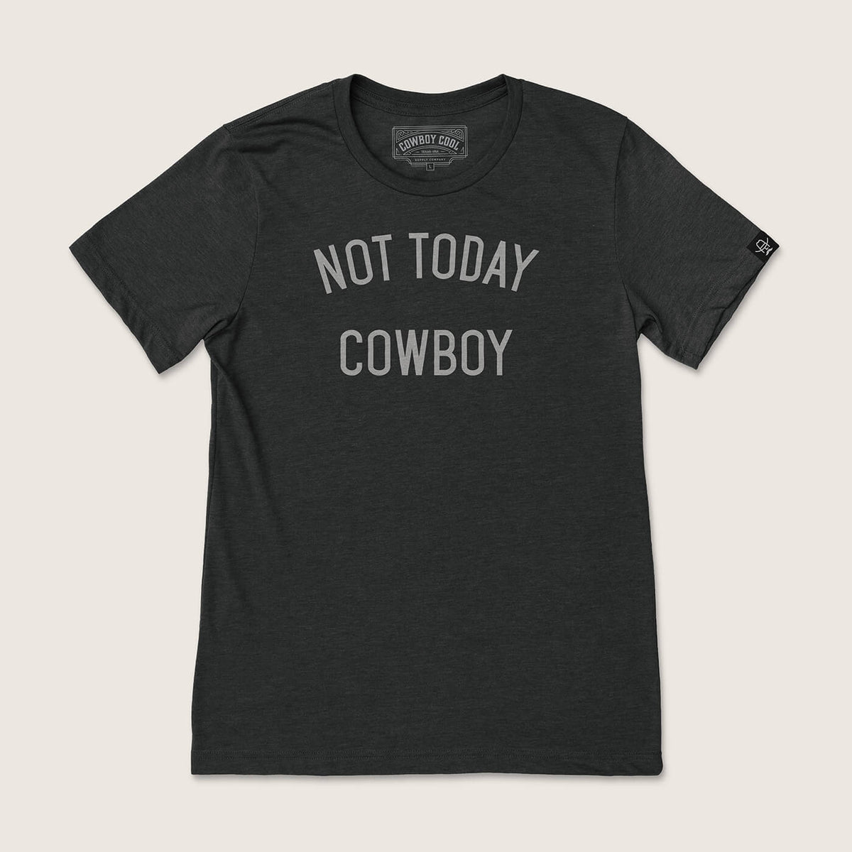 Not Today Cowboy T-Shirt