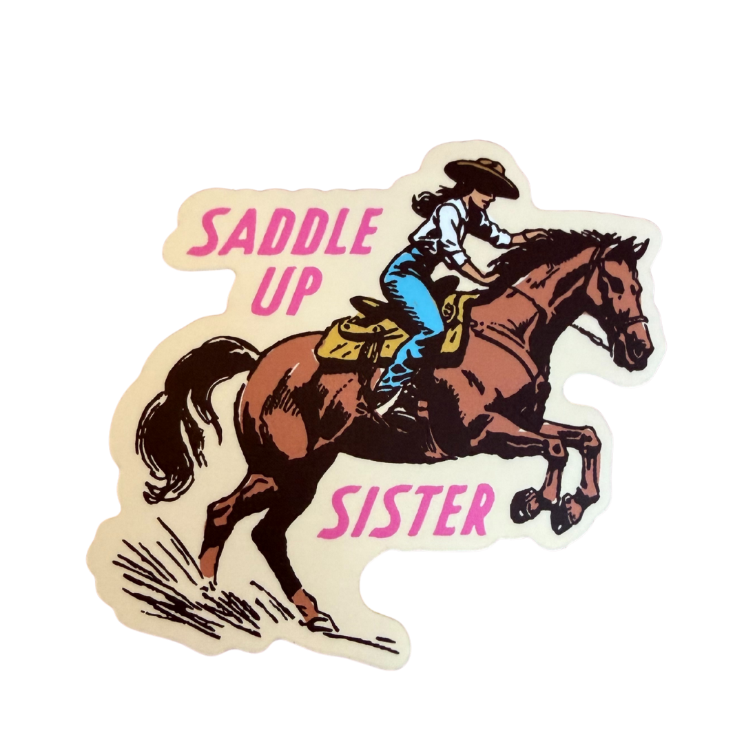 Saddle Up Sister Die Cut Sticker